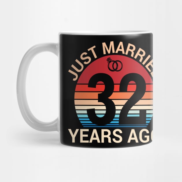 Just Married 32 Years Ago Husband Wife Married Anniversary by joandraelliot